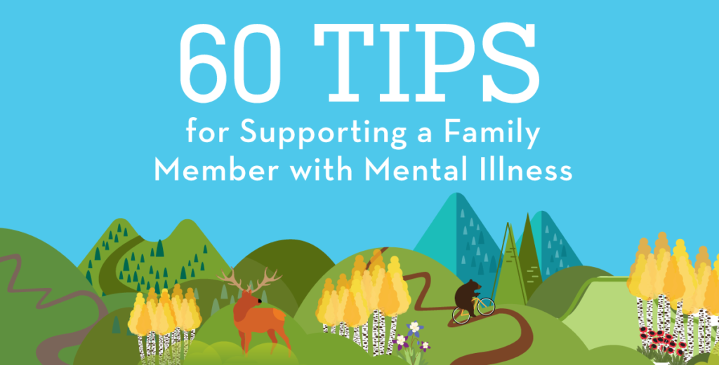 60 Tips for Supporting a Family Member with Mental Illness