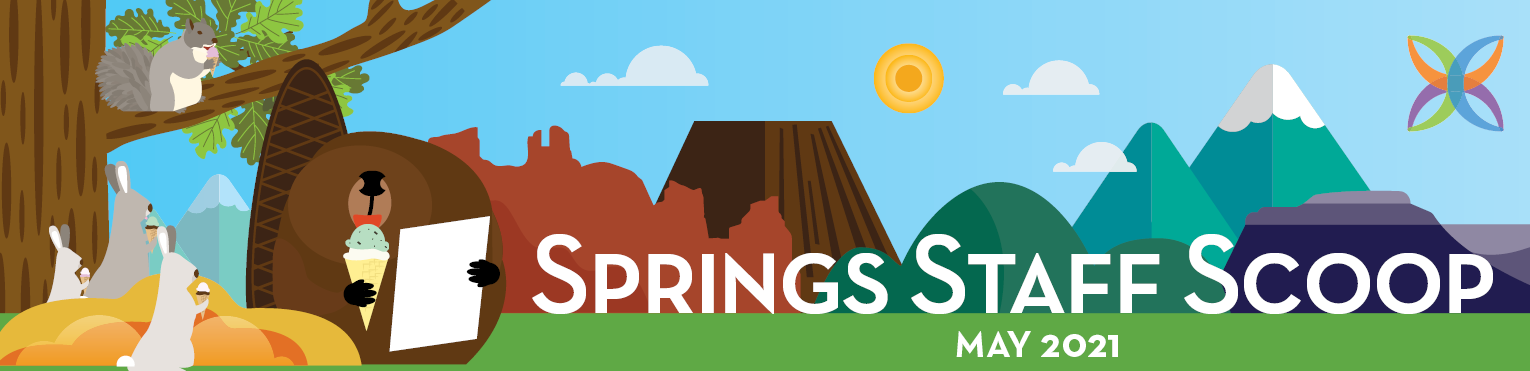Springs Staff Scoop - May 2021